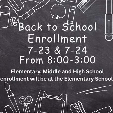 Back to School enrollment will be held July 23-24.